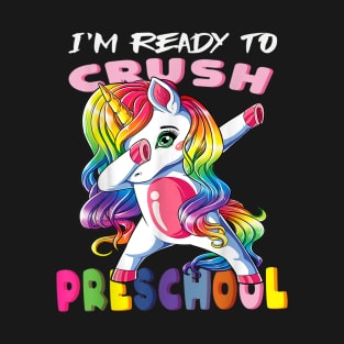 Ready to Crush Love Preschool funny Unicorn Dabing Tee T-Shirt