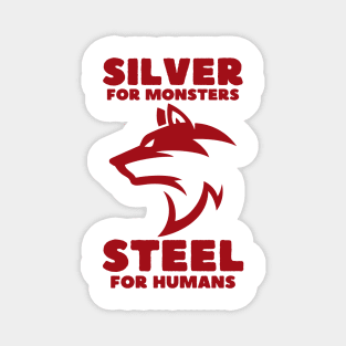 Wolf - Silver for Monsters - Steel for Humans - Red - Fantasy Magnet