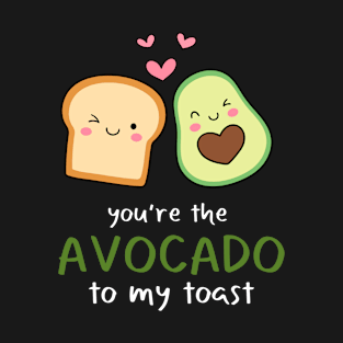 You're The Avocado To My Toast Valentine's Day T-Shirt