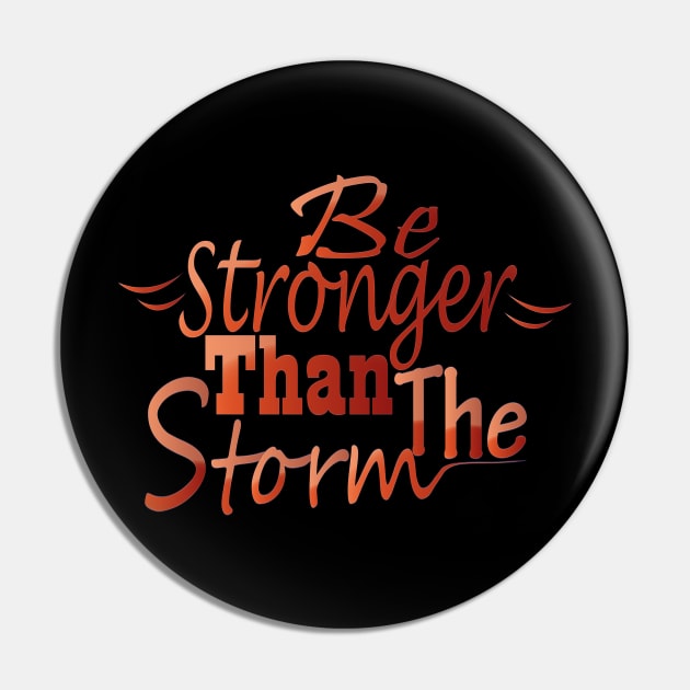 Be stronger than the storm Pin by Day81