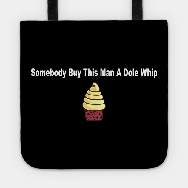 Somebody Buy This Man a Dole Whip
