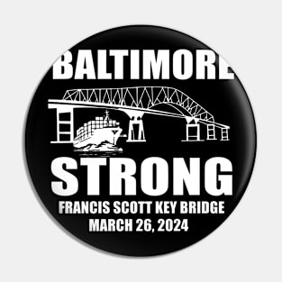 Baltimore Bridge, Baltimore Strong, Commemorative March 2024 Pin