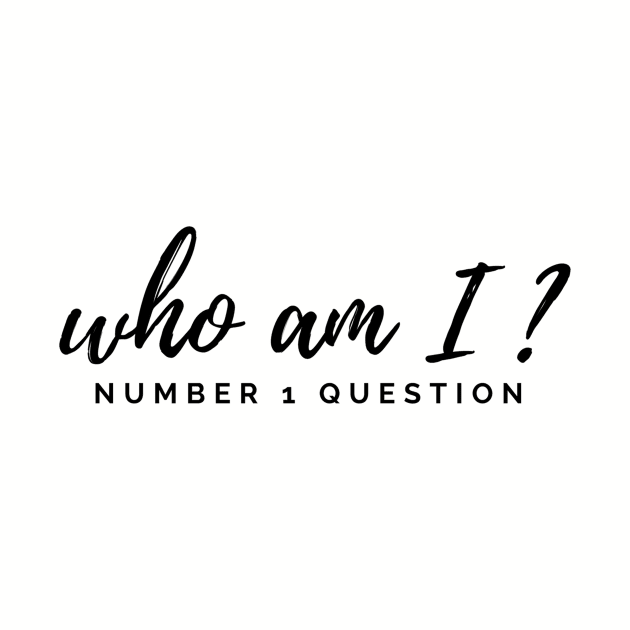 Who Am I? Number 1 Question by Benny Merch Pearl