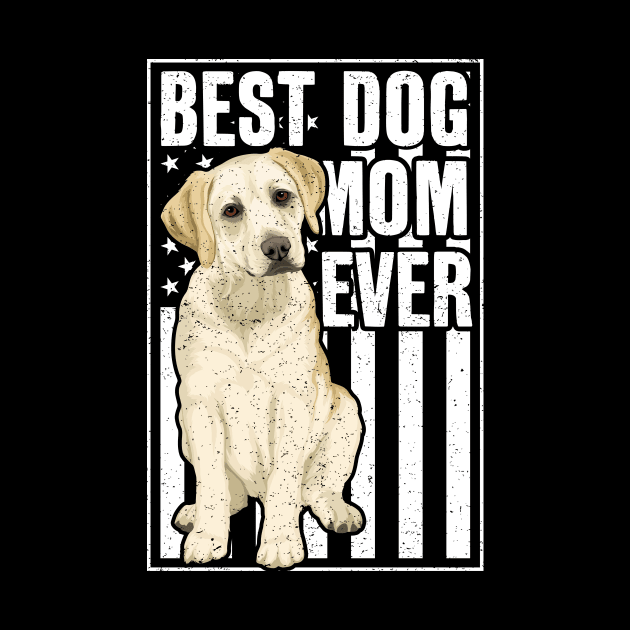 Best Dog Mom Ever Yellow Labrador Retriever by RadStar