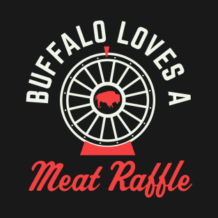 Meat Raffles Buffalo Loves a Meat Raffle WNY T-Shirt