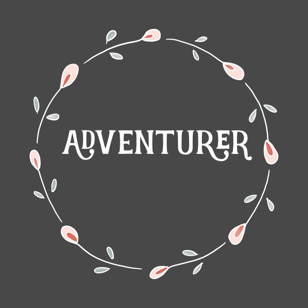 Inspirational Sayings - Adventurer by critterandposie