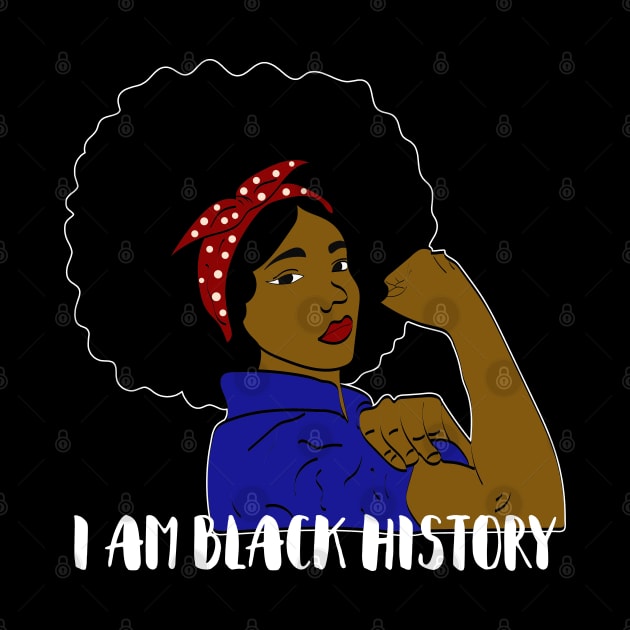 I Am Black History Month Rosie The Riveter by blackartmattersshop