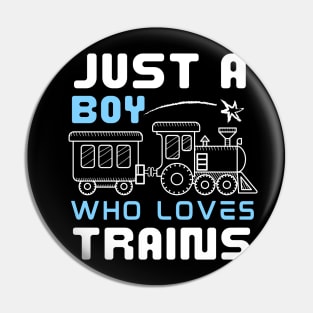 Kids Train Birthday Just a boy who loves Trains Pin