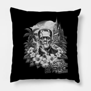 Frankenstein It's gonna be Epic Orlando Black and White Pillow