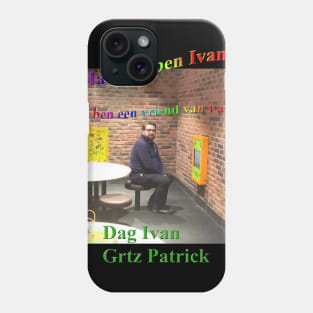 Vriend Ivan Phone Case