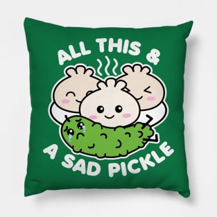 All This and A Sad Pickle Pillow