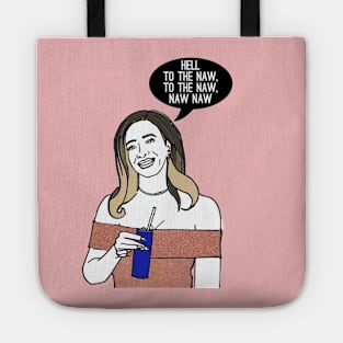 Hell to the Naw Tote