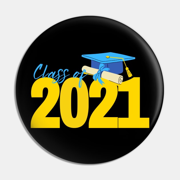 Class of 2021 Pin by Merch4Days