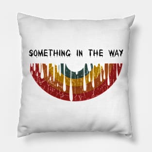 Vinyl - Something in the way Pillow