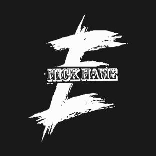 nick name E T-Shirt