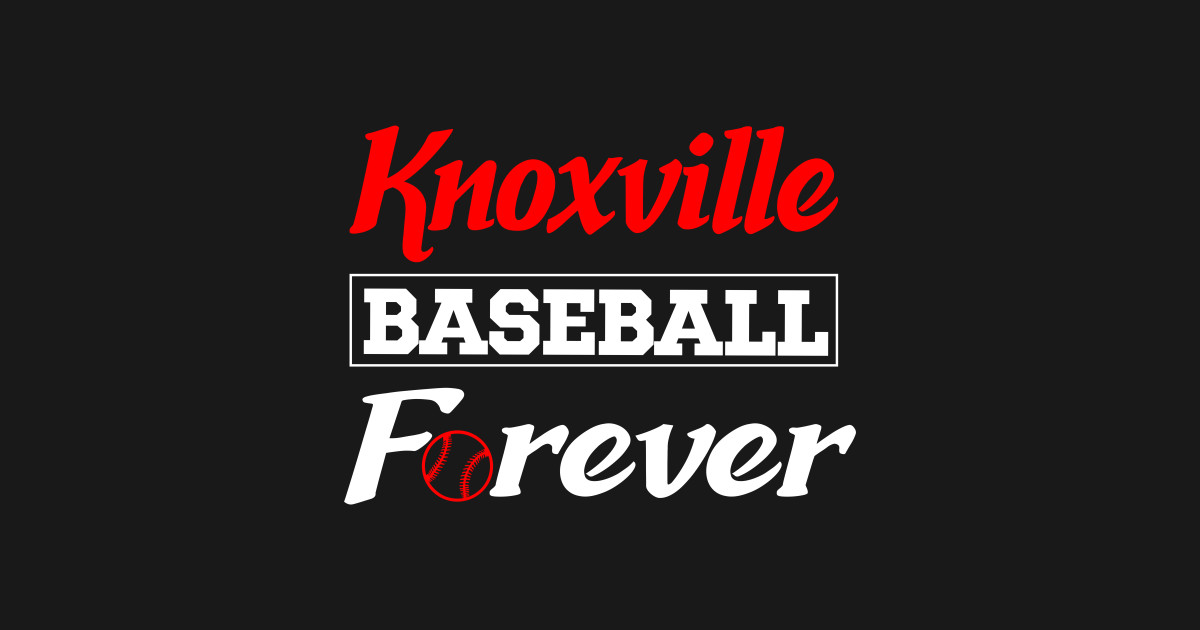 Knoxville Baseball Forever Knoxville Posters and Art Prints TeePublic