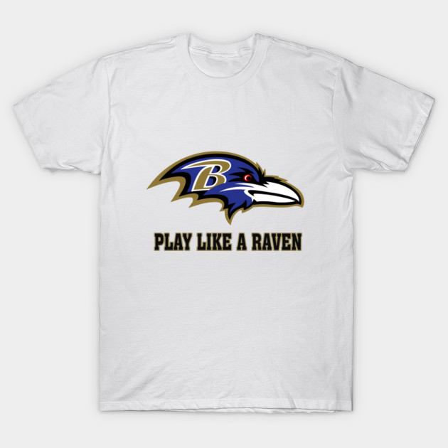 play like a raven shirt