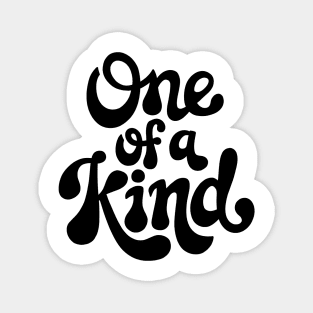 One Of A Kind Magnet