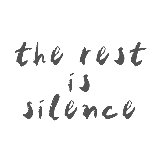 the rest is silence (charcoal text) by bengman