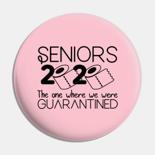 Seniors 2020 The One Where We Were Quarantined Pin