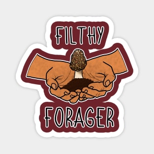 Filthy Forager Mushroom Plants Nature Hunter Forage Foraging Mycology Botanist Morel Botany Magnet