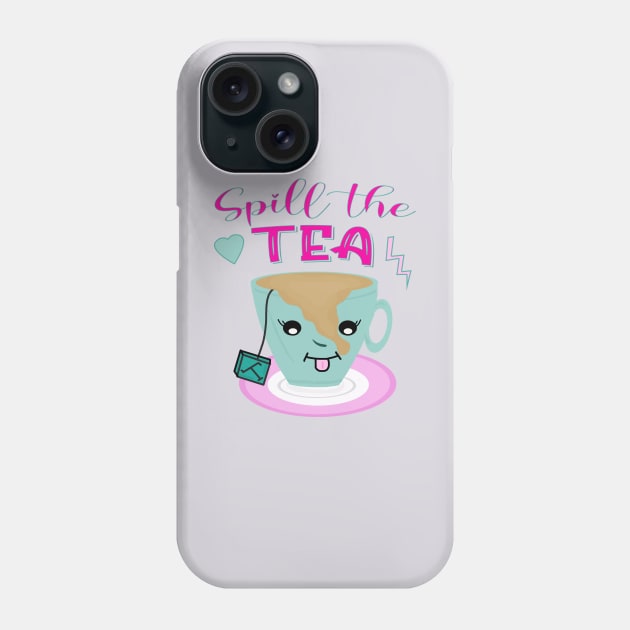 Spill the tea Phone Case by By Diane Maclaine