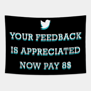 your feedback is appreciated now pay 8$ Tapestry