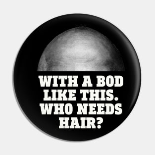 Bald head Pin