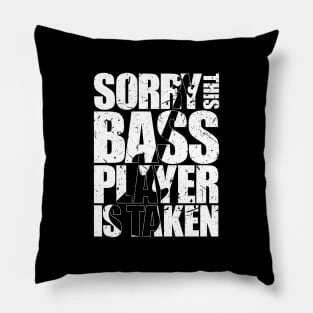 SORRY THIS BASS PLAYER IS TAKEN funny bassist gift Pillow