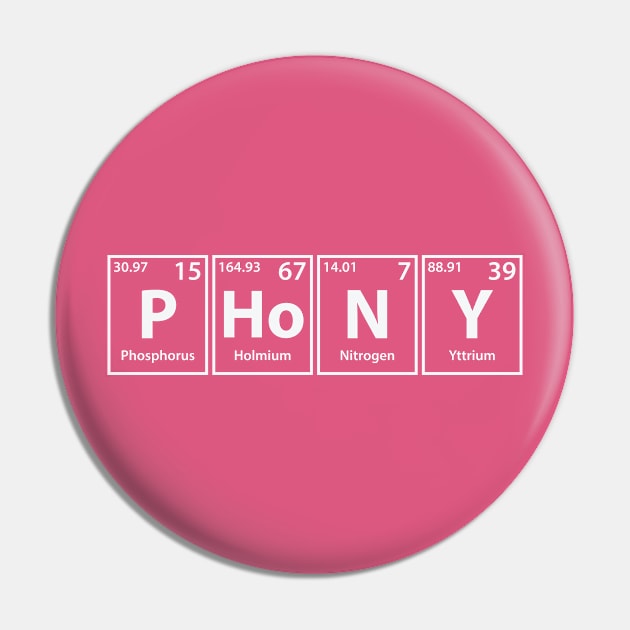 Phony (P-Ho-N-Y) Periodic Elements Spelling Pin by cerebrands