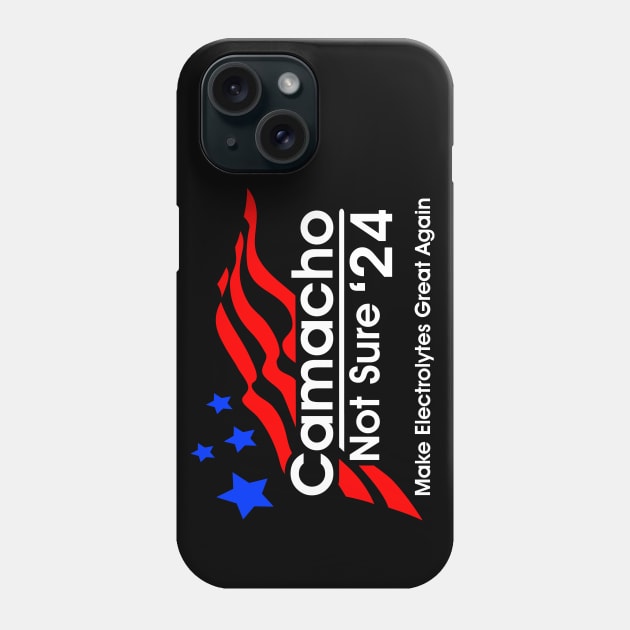 Camacho - Not Sure for President 2024 Phone Case by BoneheadGraphix