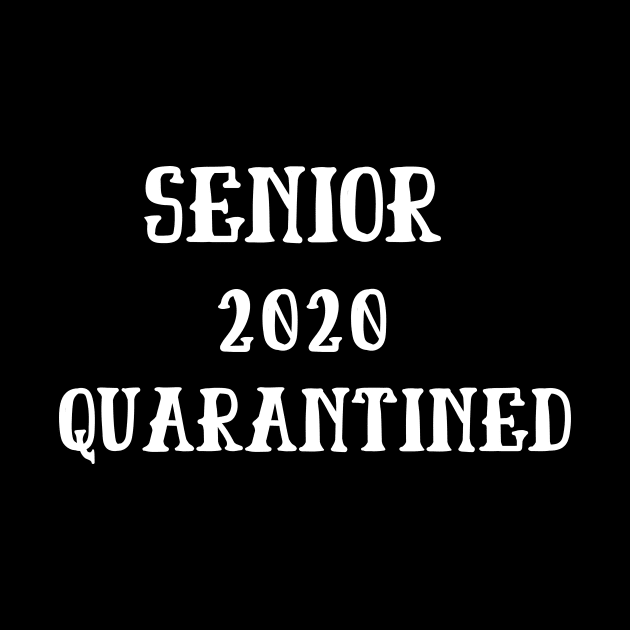 Senior 2020 Quarantined by adiline