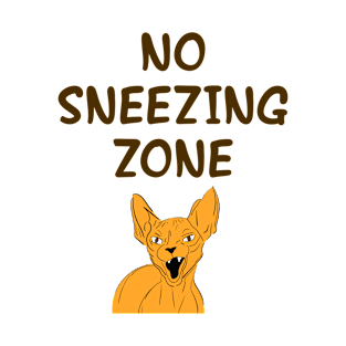 No sneezing zone. Cover your mouth. Don't sneeze, kids. I dare you to sneeze. Angry Sphynx cat cartoon. Masks save lives. Wear your fucking face mask. Protect others T-Shirt