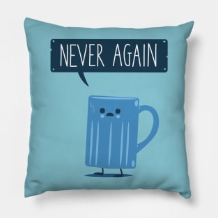 Never Again Pillow