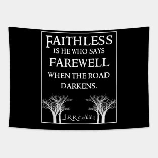 Faithless is he Tolkien Quote Dark Tapestry