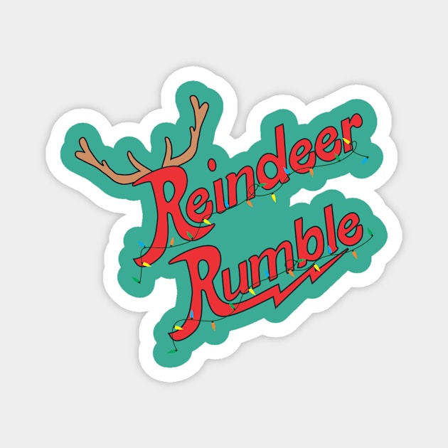 Maggie's Reindeer Rumble Magnet by jonsolomon