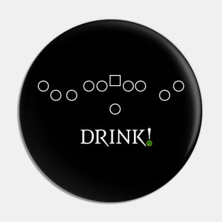 Five Wide - DRINK! Pin