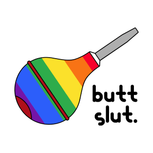 Butt Slut LGBT Gay Pride Enema T-Shirt