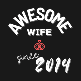 Awesome wife since 2014 T-Shirt