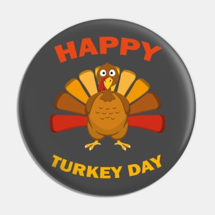 Happy Turkey Day Funny Thanksgiving Gift Pin