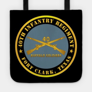 40th Infantry Regiment - Buffalo Soldiers - Fort Clark, TX w Inf Branch Tote