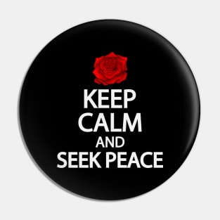 Keep calm and seek peace Pin