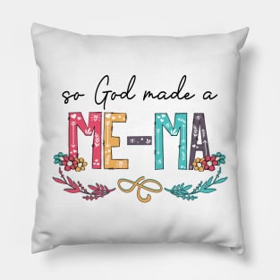 So God Made A Me-Ma Happy Mother's Day Pillow