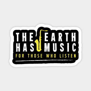 The Earth has Music (white) Magnet