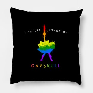 For the honor of Gayskull Pillow