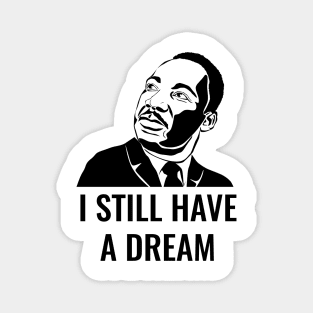 I still have a dream Magnet