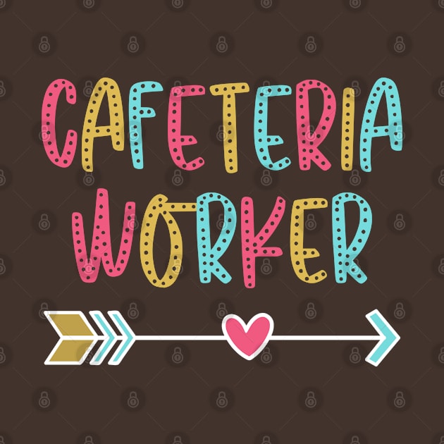 Cafeteria Worker - Fun & Casual Boho Design by best-vibes-only