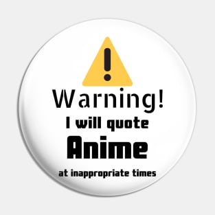 Anime quotes Warning Pin