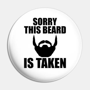Beard - Sorry this beard is taken Pin