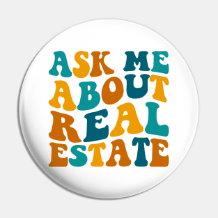 Ask Me About Real Estate Funny Realtor Agent Saying Pin